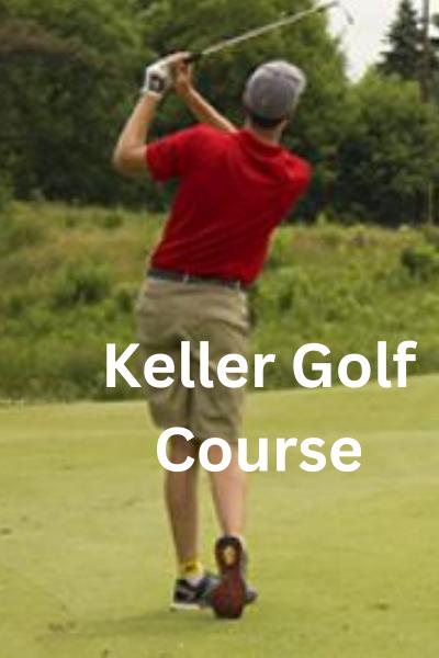 Keller Golf Course for 4