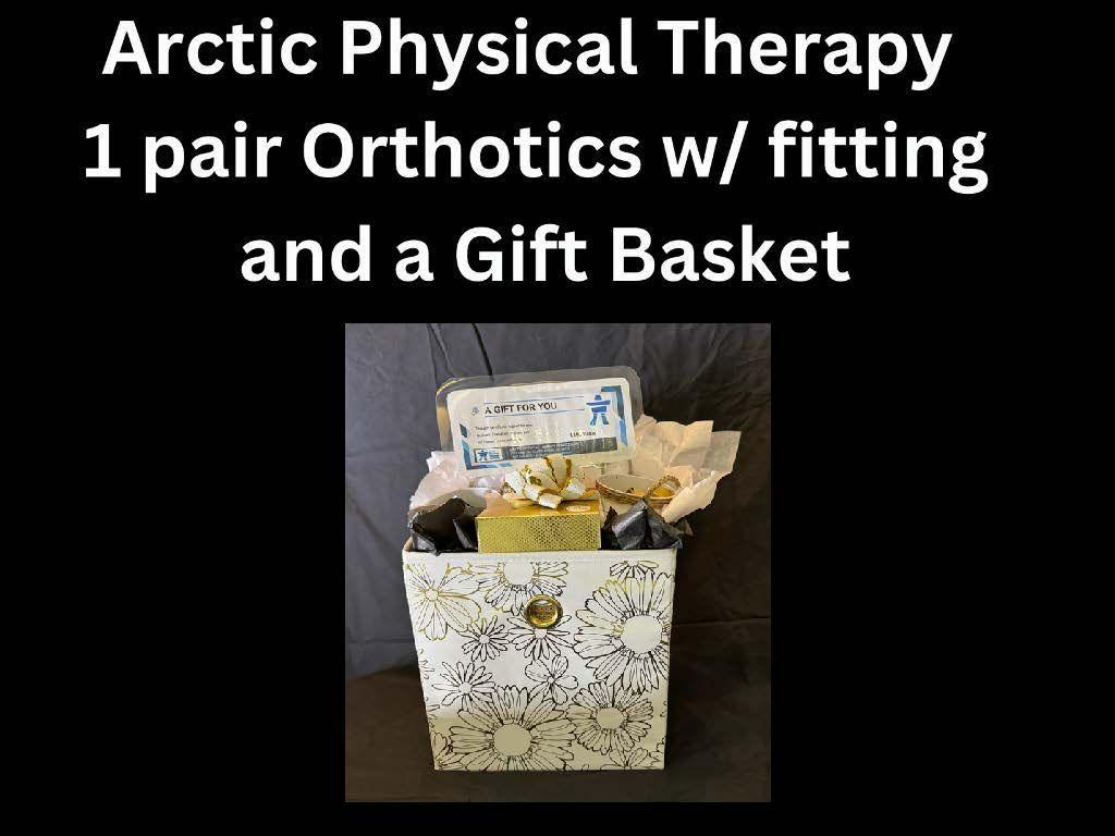 Orthotics 1 pair with fitting and a Gift Basket