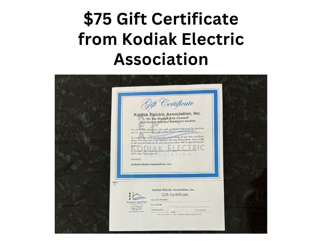 $75 Gift Certificate from Kodiak Electric Associatio...
