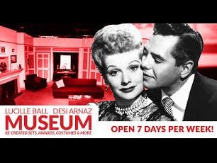 Two Tickets to the Lucille Ball Desi Arnaz Museum