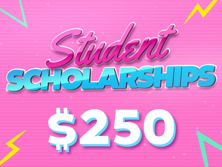 SUPPORT- $250 Student Scholarships