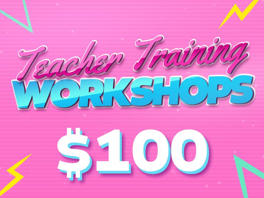 SUPPORT- $100 Teacher Training Workshops
