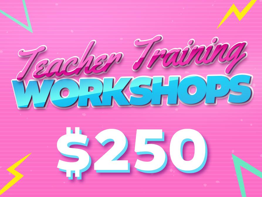 SUPPORT- $250 Teacher Training Workshops