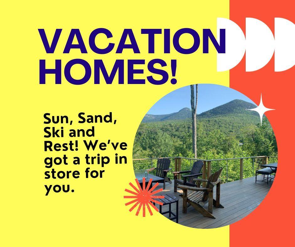Vacation Homes- More to Come!