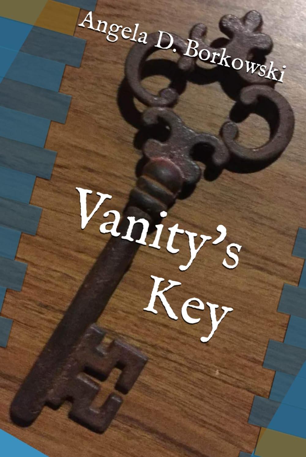 Vanity's Key - Book By Angela Borkowski