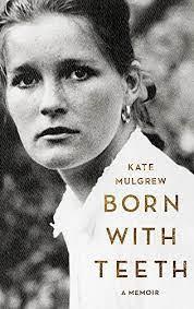 ''Born With Teeth'' by Kate Mulgrew - Signed Copy