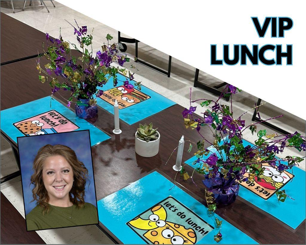VIP Lunch with Mrs. Bailey