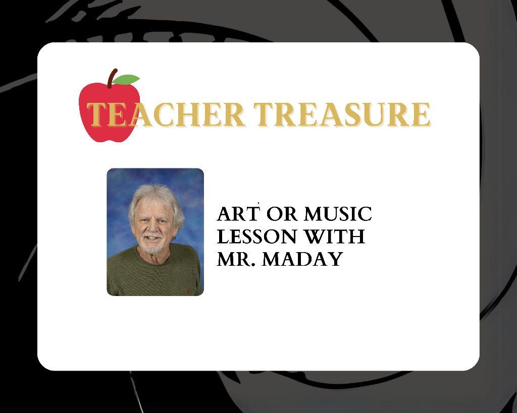 Art or Music Fun with Mr. Maday