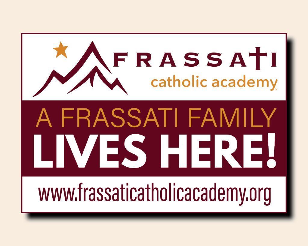 Show Your Spirit: Frassati Family Yard Sign