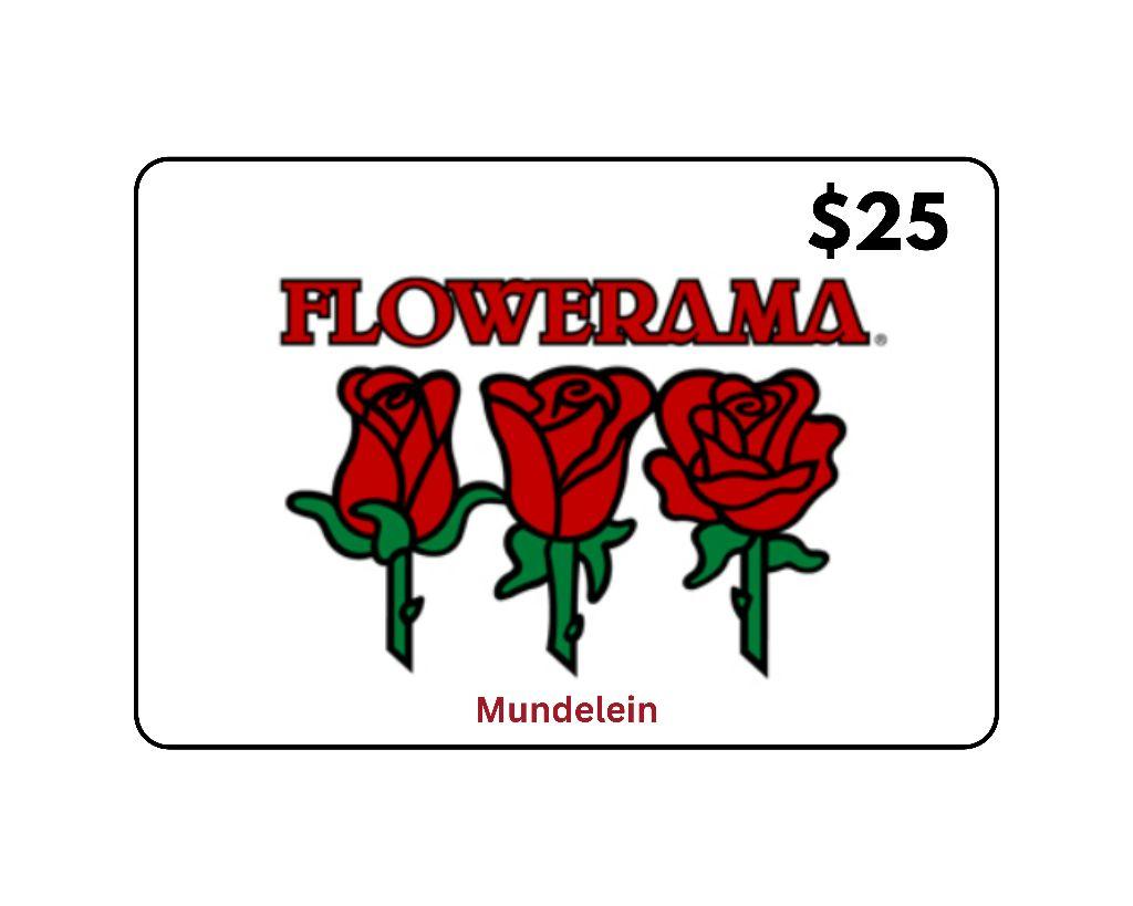 $25 Flowerama - Mundelein