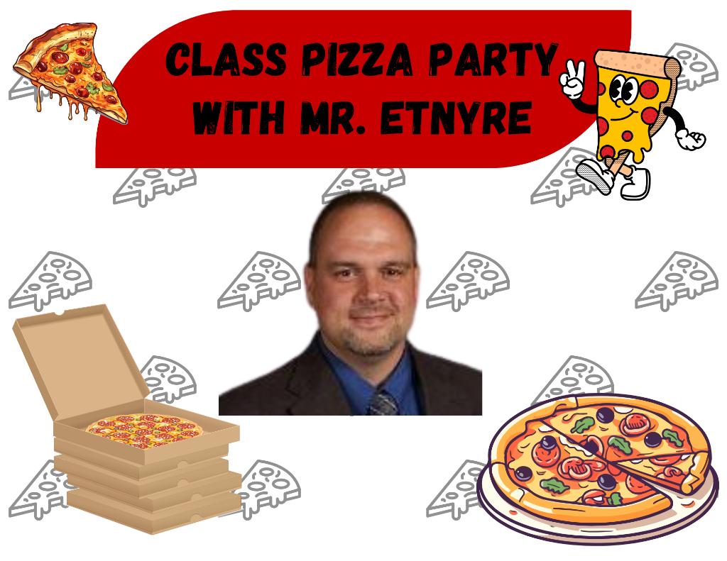 Pizza Party with Mr. Etnyre!