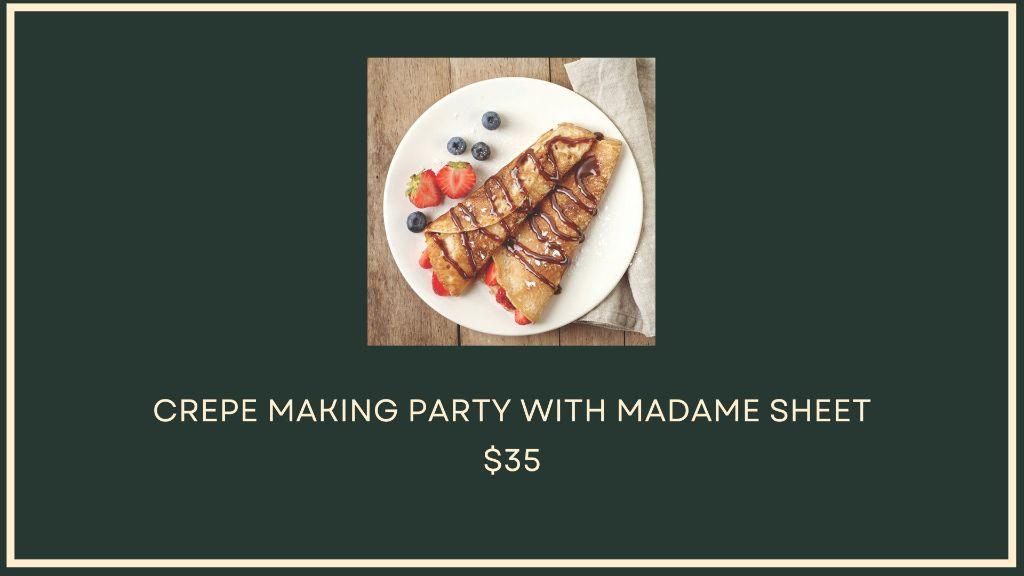 Crêpe-Making Party with Madame Sheets