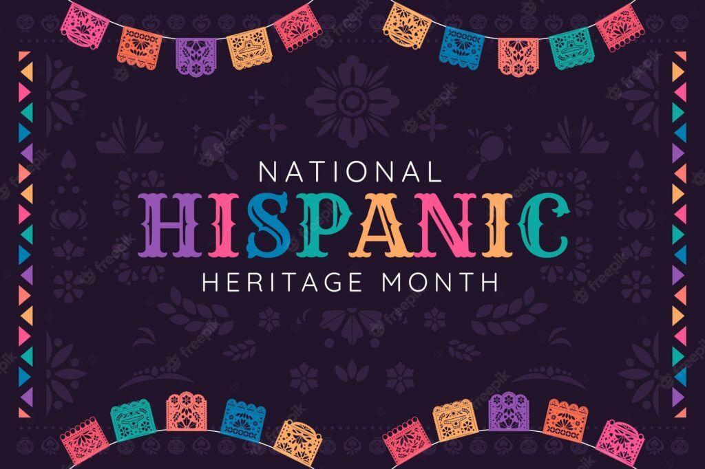 CELEBRATE HISPANIC HERITAGE MONTH