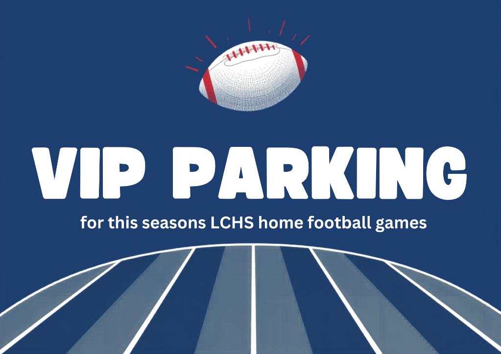 VIP Parking for all 2026 LCHS Home Football Games - ...
