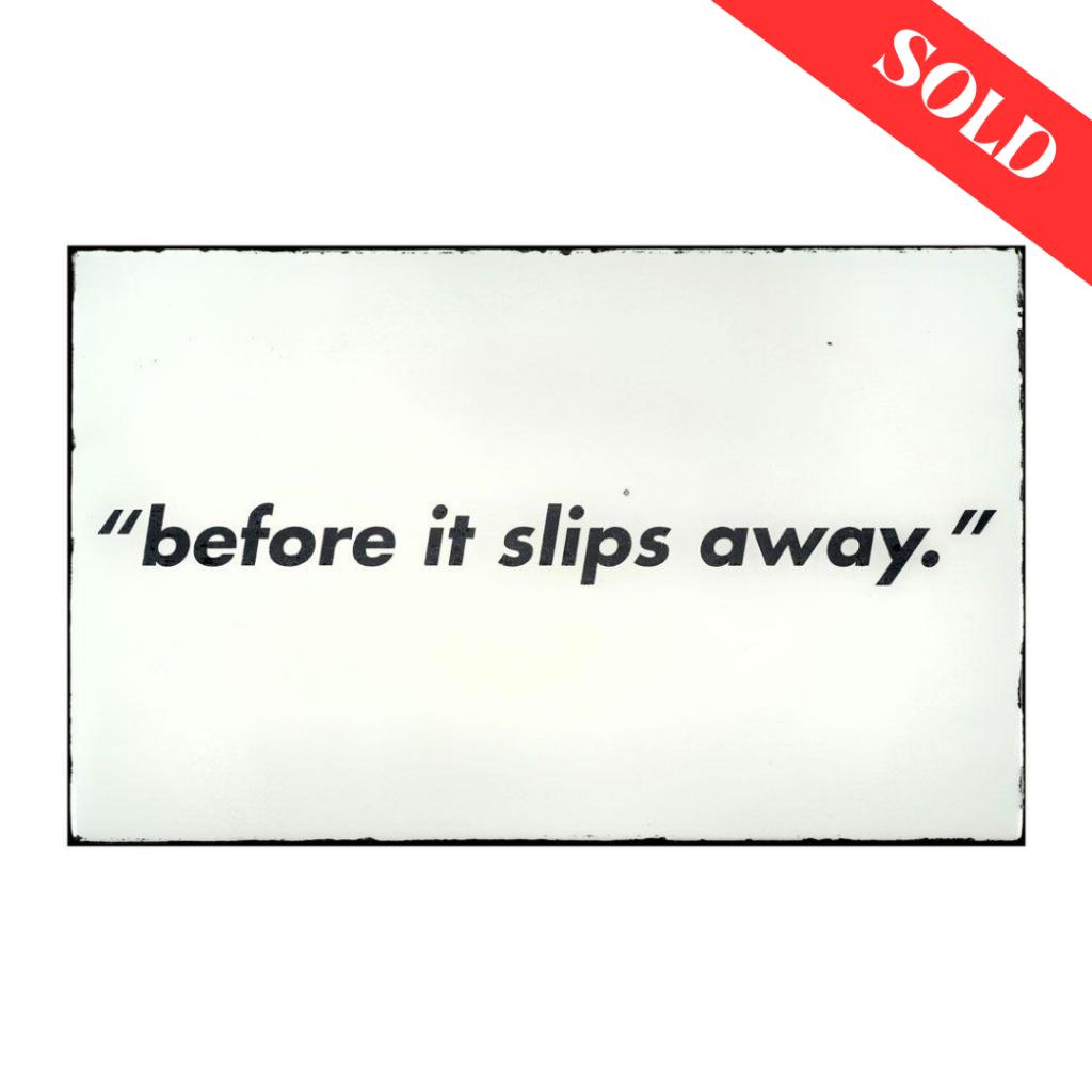 ''before it slips away'' by Lucky Rapp