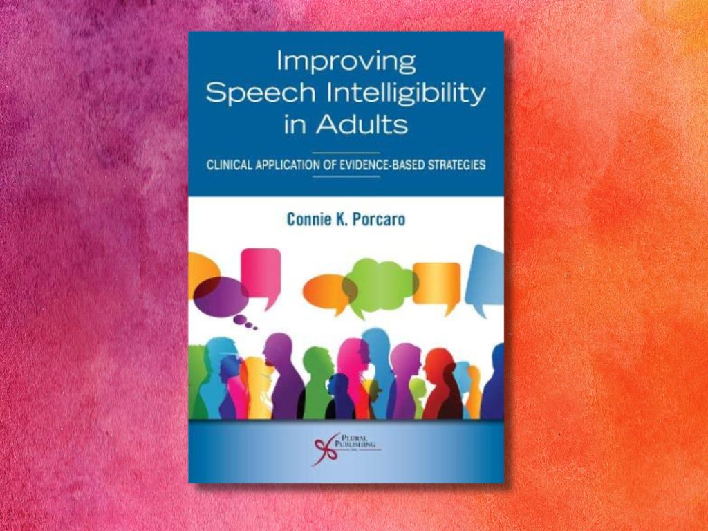 Improving Speech Intelligibility in Adults: Clinical...