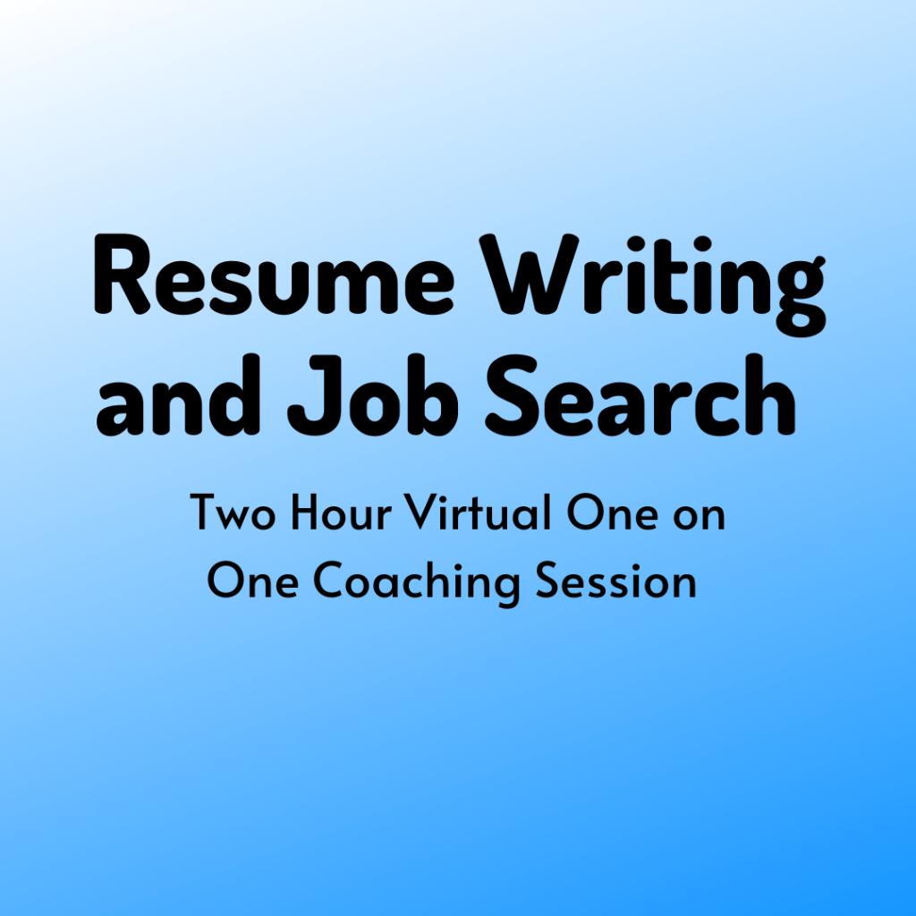 Resume Writing and Job Search - Two Hour Virtual One...