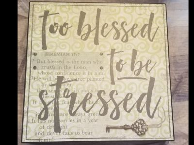 BASKET - $25 gift certificate to Cornerstone Shoppe + Too Blessed to be Stressed Wall Art + Blessed sculpture