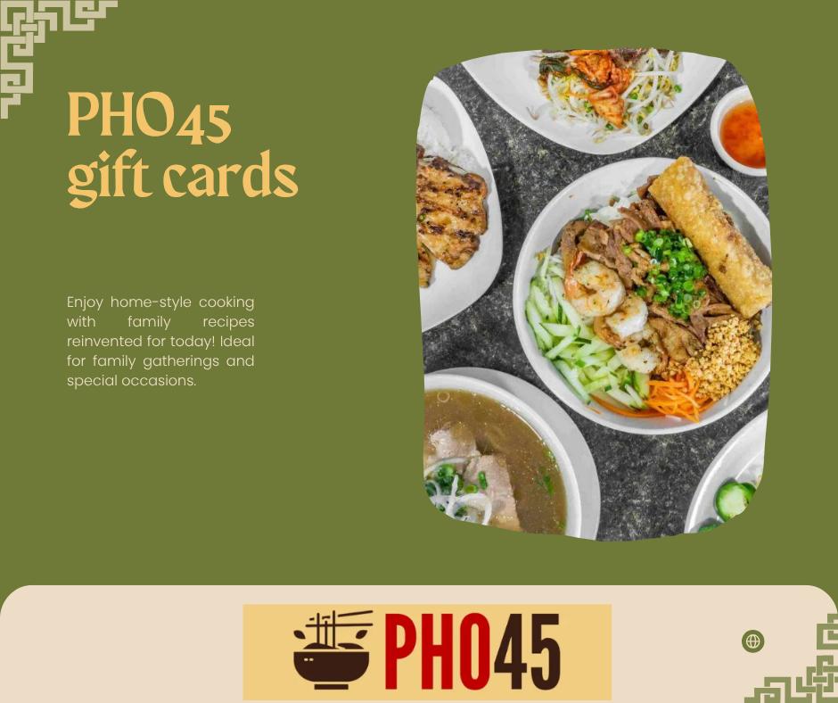 Pho 45 Gift Cards